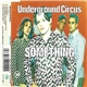 Underground Circus - Something